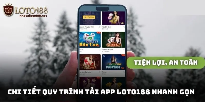 Chi tiết quy trình tải app Loto188 nhanh gọn chính xác về máy