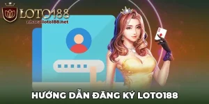 Đăng ký Loto188