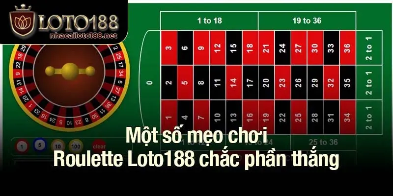 Một số mẹo chơi Roulette Loto188 chắc phần thắng